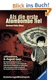 Als die erste Atombombe fiel. Kinder aus Hiroshima berichten