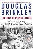 The Boys of Pointe du Hoc LP: Ronald Reagan, D-Day, and the U.S. Army 2nd Ranger Battalion