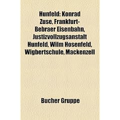 Hunfeld: Konrad Zuse, Frankfurt-Bebraer Eisenbahn, Justizvollzugsanstalt Hunfeld, Wilm Hosenfeld, Wigbertschule, Mackenzell