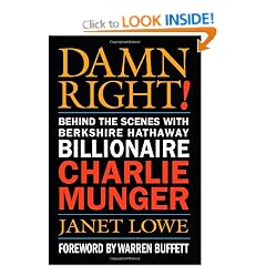 Damn Right!: Behind the Scenes with Berkshire Hathaway Billionaire Charlie Munger