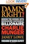 Damn Right: Behind the Scenes with Berkshire Hathaway Billionaire Charlie Munger