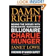 Damn Right!: Behind the Scenes with Berkshire Hathaway Billionaire Charlie Munger'