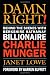 Damn Right! Behind the Scenes with Berkshire Hathaway Billionaire Charlie Munger