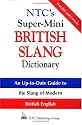 NTC's Super-Mini British Slang Dictionary (McGraw-Hill ESL References)