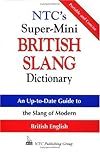 NTC's Super-Mini British Slang Dictionary