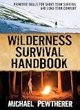 Wilderness Survival Handbook Wilderness Survival Handbook