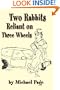 Two Rabbits Reliant on Three Wheels