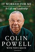 It Worked for Me: In Life and Leadership