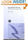Early Modern Witches: Witchcraft Cases in Contemporary Writing