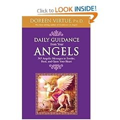 Daily Guidance from Your Angels: 365 Angelic Messages to Soothe, Heal, and Open Your Heart