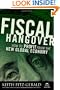 Fiscal Hangover: How to Profit From The New Global Economy (Agora Series)