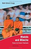 Produkt-Bild: Models und M&ouml;nche: Reise ins Innere Thailands