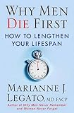Why men die first : how to lengthen your lifespan