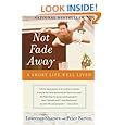 Not Fade Away: A Short Life Well Lived
