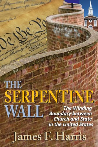 The Serpentine Wall: The Winding Boundary between Church and State in the United States: 0