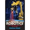 Industrial Robotics: How to Implement the Right System for Your Plant