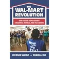 The Wal-Mart Revolution: How Big Box Stores Benefit Consumers, Workers, and the Economy
