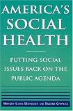 Americas Social Health: Putting Social Issues Back on the Public Agenda