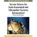 Service Science for Socio-Economical and Information Systems Advancement (Holistic Methodologies) (Advances in E-collaboration (Aecob) Book Series) (Hardcover)