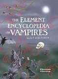The Element Encyclopedia of Vampires