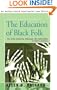 The Education of Black Folk: The Afro-American Struggle for Knowledge in White America