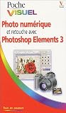 Photo du livre Photo numerique et retouche avec photoshop elements 3