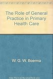 The role of general practice in primary health care