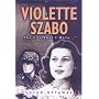 Violette Szabo: The Life That I Have