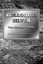 Colloidal Silver: The Hidden Truth