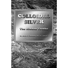 Click here to buy Colloidal Silver by Keith Courtenay.