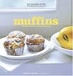 Muffins : Les recettes de Bob