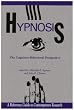 Hypnosis: The Cognitive-Behavioral Perspective (Psychology Series)