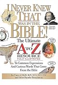 I Never Knew That Was in the Bible: The Ultimate a to Z Resource Series