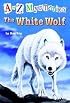 The White Wolf (A to Z Mysteries - A Stepping Stone Book(TM))