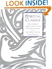 Spiritual Classics: Selected Readings on the Twelve Spiritual Disciplines