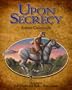 Upon Secrecy