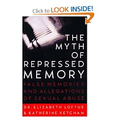 The Myth of Repressed Memory: False Memories and Allegations of Sexual Abuse