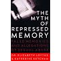 The Myth of Repressed Memory: False Memories and Allegations of Sexual Abuse