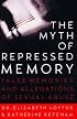 The Myth of Repressed Memory: False Memories and Allegations of Sexual Abuse