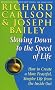 Slowing Down to the Speed of Life: How to Create a More Peaceful, Simpler Life from the Inside Out