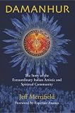 Damanhur: The Story of the Extraordinary Italian Artistic And Spiritual Community