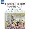 Pupils of Chopin: Violin & Piano Works