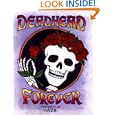 DEADHEAD FOREVER: Just Discovered! The Long, Strange Trip of Michael "Haze" Hayes