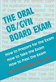  : The Oral Ob/Gyn Board Exam