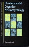 Developmental Cognitive Neuropsychology (Brain Damage, Behaviour, and Cognition)