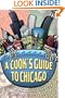A Cook's Guide to Chicago