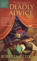 Deadly Advice (An Advice Column Mystery)