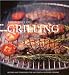 Book Essentials of Grilling: Recipes and Techniques for Successful Outdoor Cooking