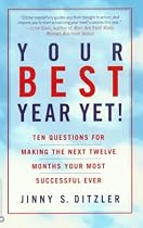 Your Best Year Yet!: Ten Questions for Making the Next Twelve Months Your Most Successful Ever
