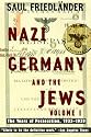 Nazi Germany and the Jews: Volume 1: The Years of Persecution 1933-1939